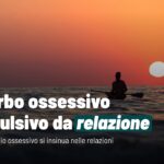 Disturbo-ossessivo-compulsivo-da-relazione.jpeg